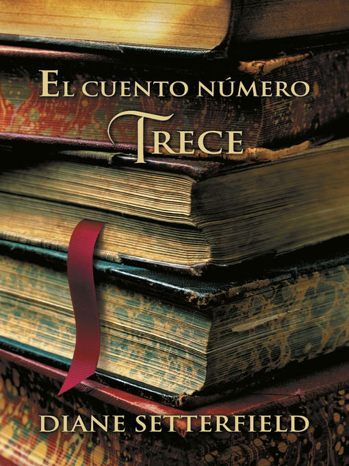 Title details for El cuento número trece by Diane Setterfield - Wait list